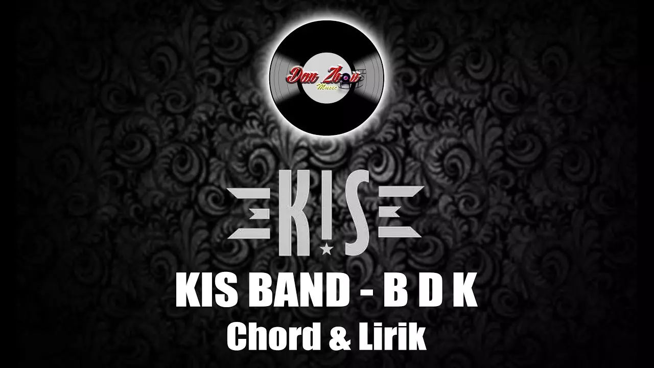 Lirik Chord Kis Band Bdk Musikae